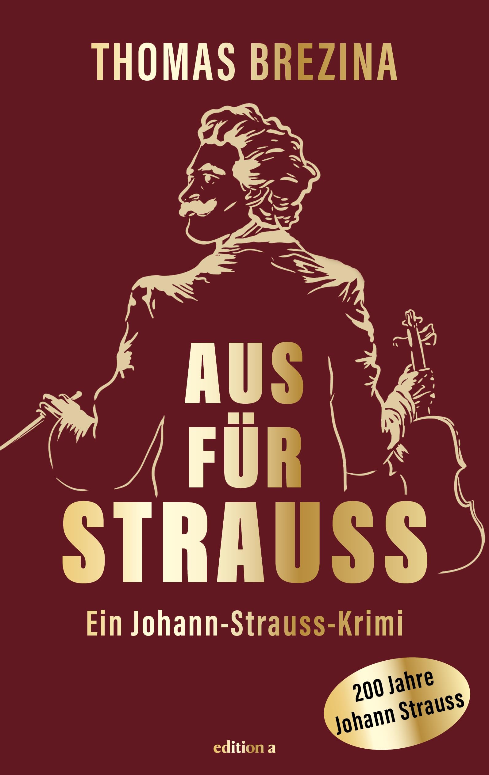 Aus für Strauss. Der Krimi zum Strauss-Jahr. »Ein spannender Doppelkrimi« - Ö1 Books