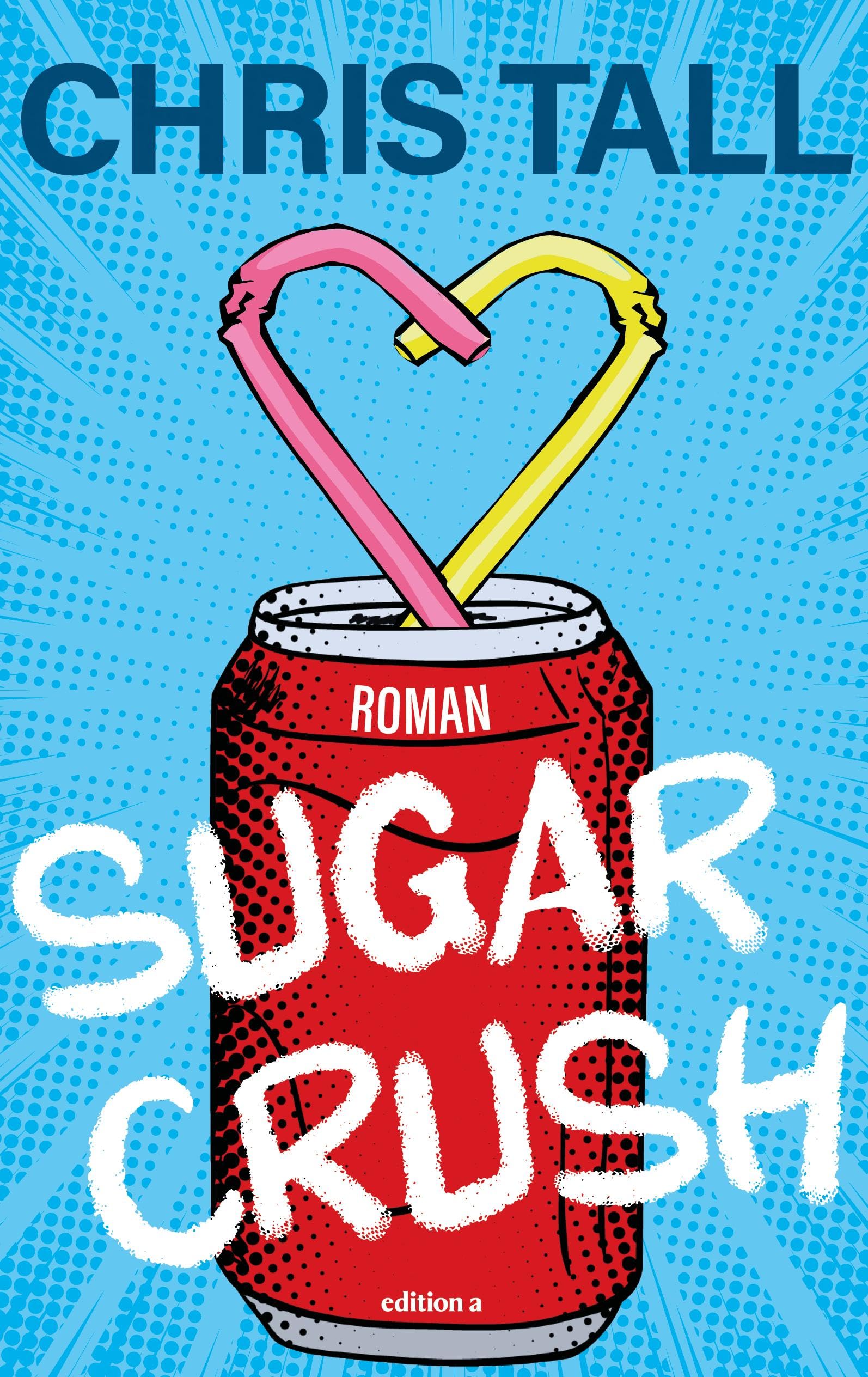Sugar Crush. Chris Talls erster Roman. Contemporary literature