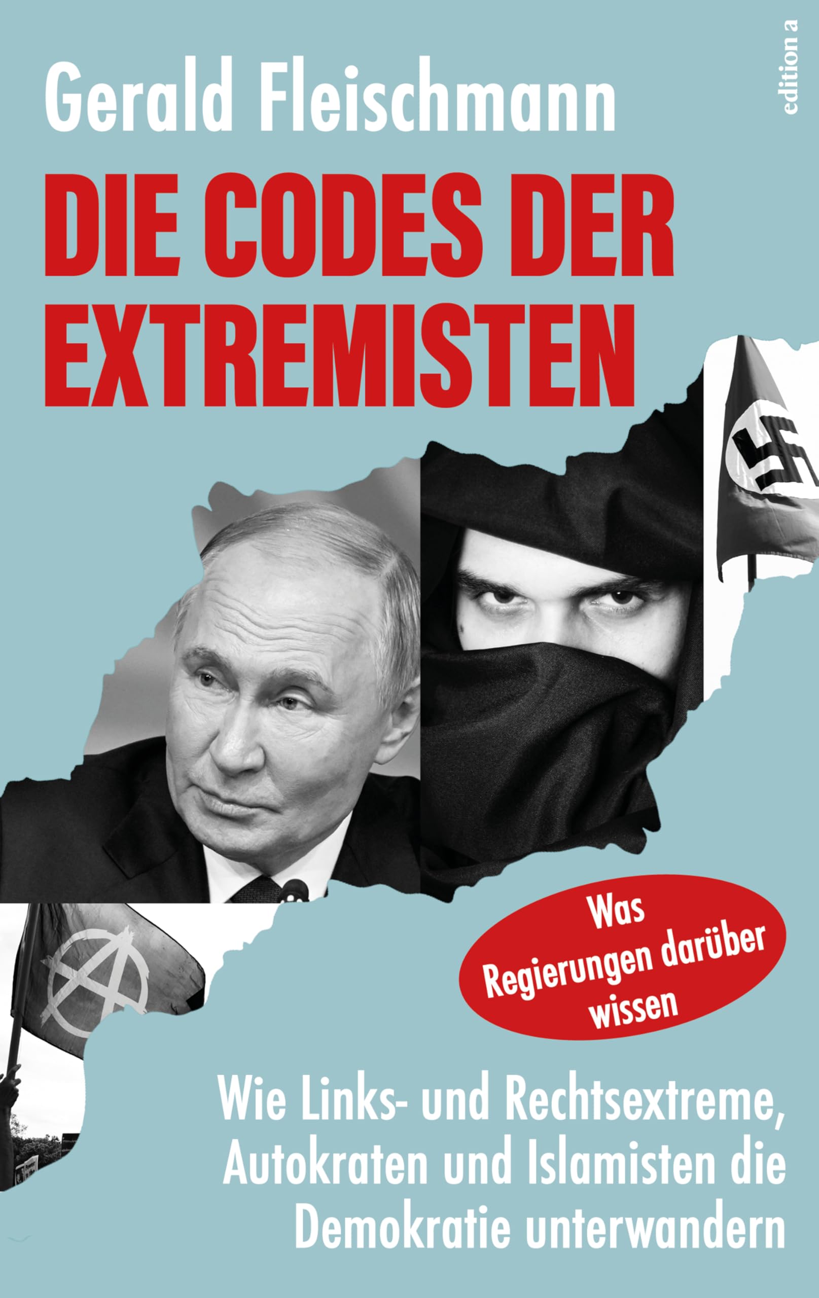 Die Codes der Extremisten: Wie Links- und Rechtsextreme, Autokraten und Islamisten die Demokratie unterwandern German history