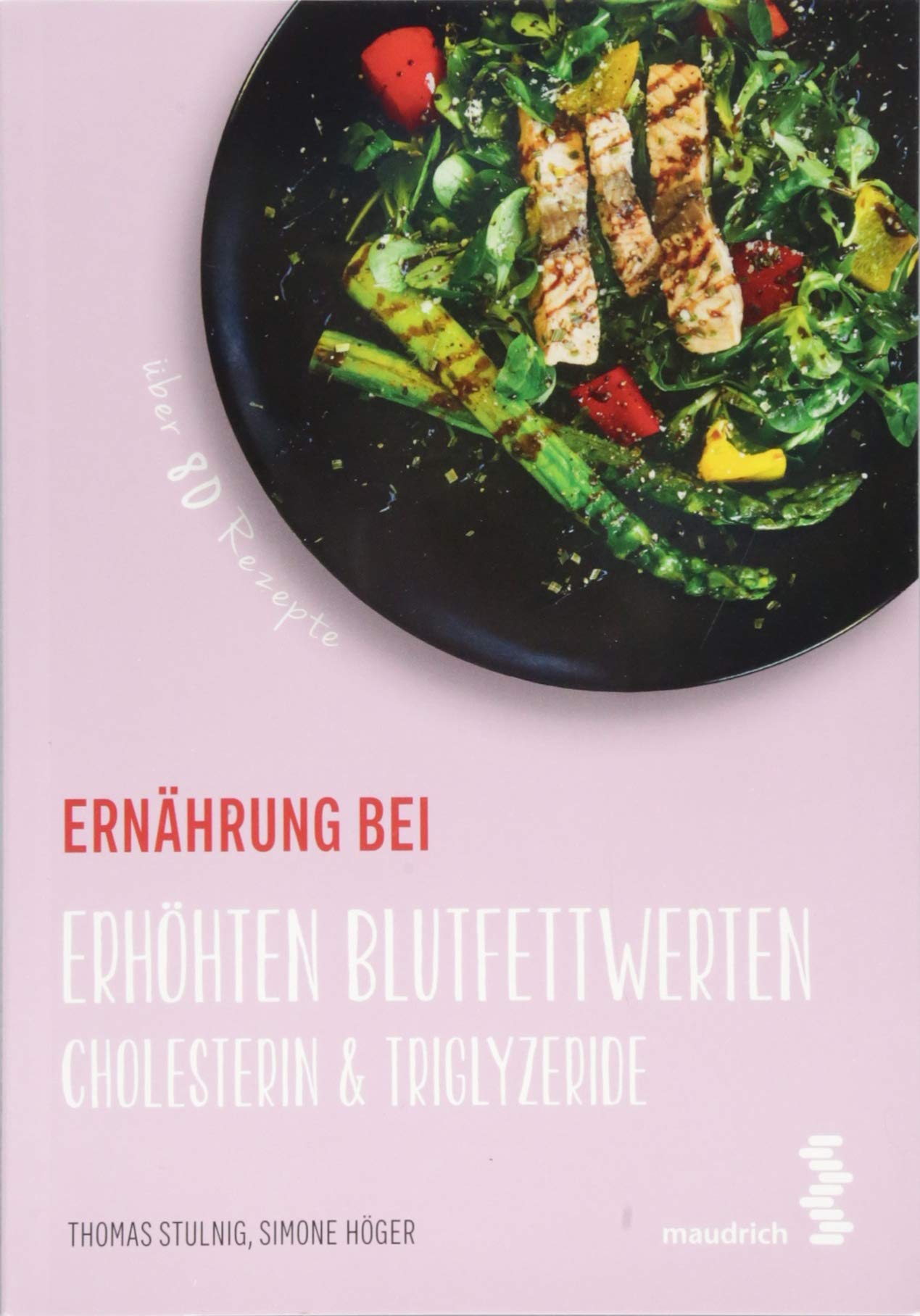 Ernährung bei erhöhten Blutfettwerten: Cholesterin & Triglyzeride (maudrich.gesund essen) Health, Nutrition & Fitness