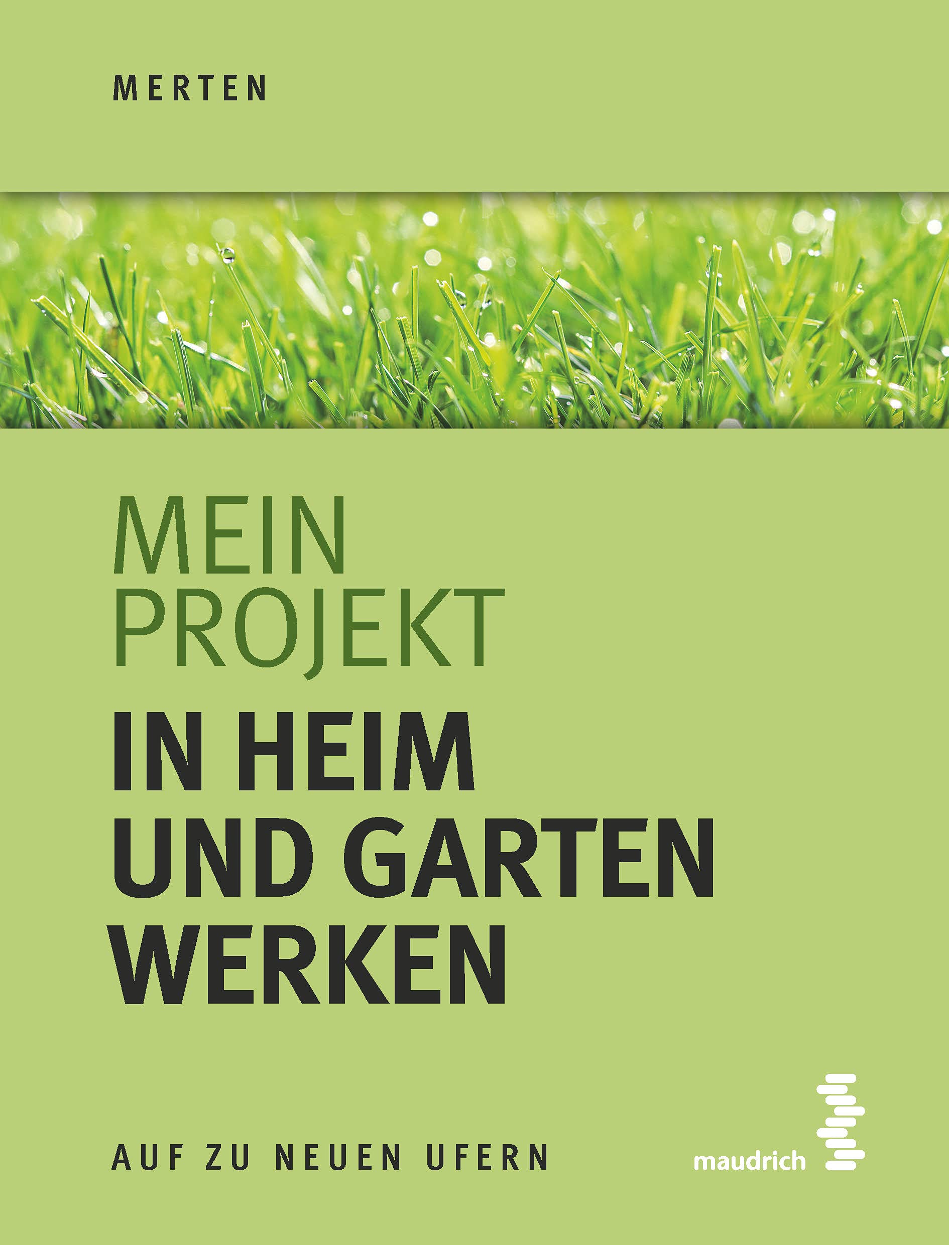 Mein Projekt: In Heim und Garten werken Business, Finance & Career