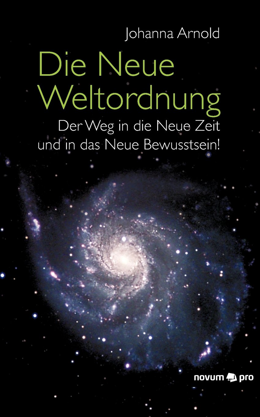 Die Neue Weltordnung: Der Weg in die Neue Zeit und in das Neue Bewusstsein! Psychology