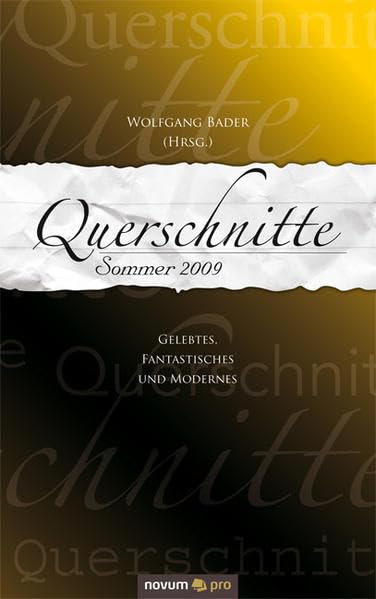 Querschnitte Sommer 2009: Gelebtes, Fantastisches und Modernes Contemporary literature