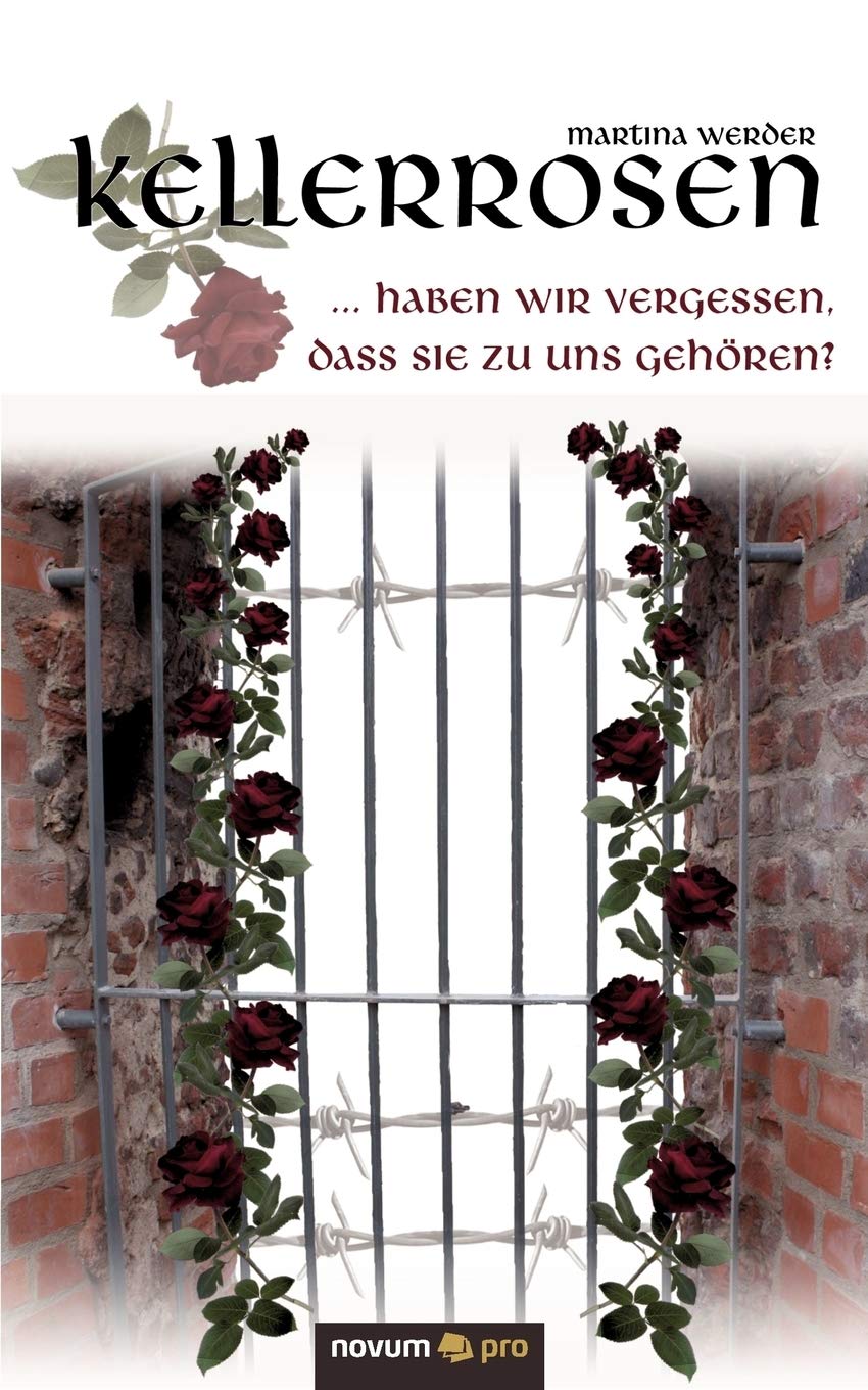 Kellerrosen ... haben wir vergessen, dass sie zu uns gehören? Contemporary literature