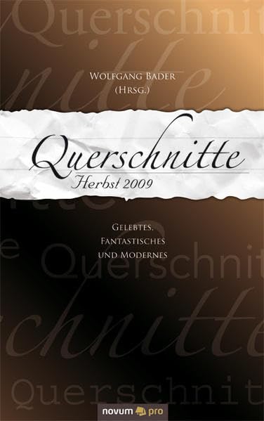 Querschnitte Herbst 2009: Gelebtes, Fantastisches und Modernes Contemporary literature