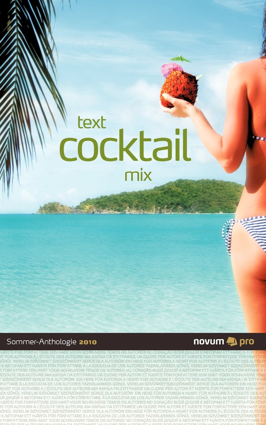 Text Cocktail Mix: Sommer-Antologie 2010 Contemporary literature