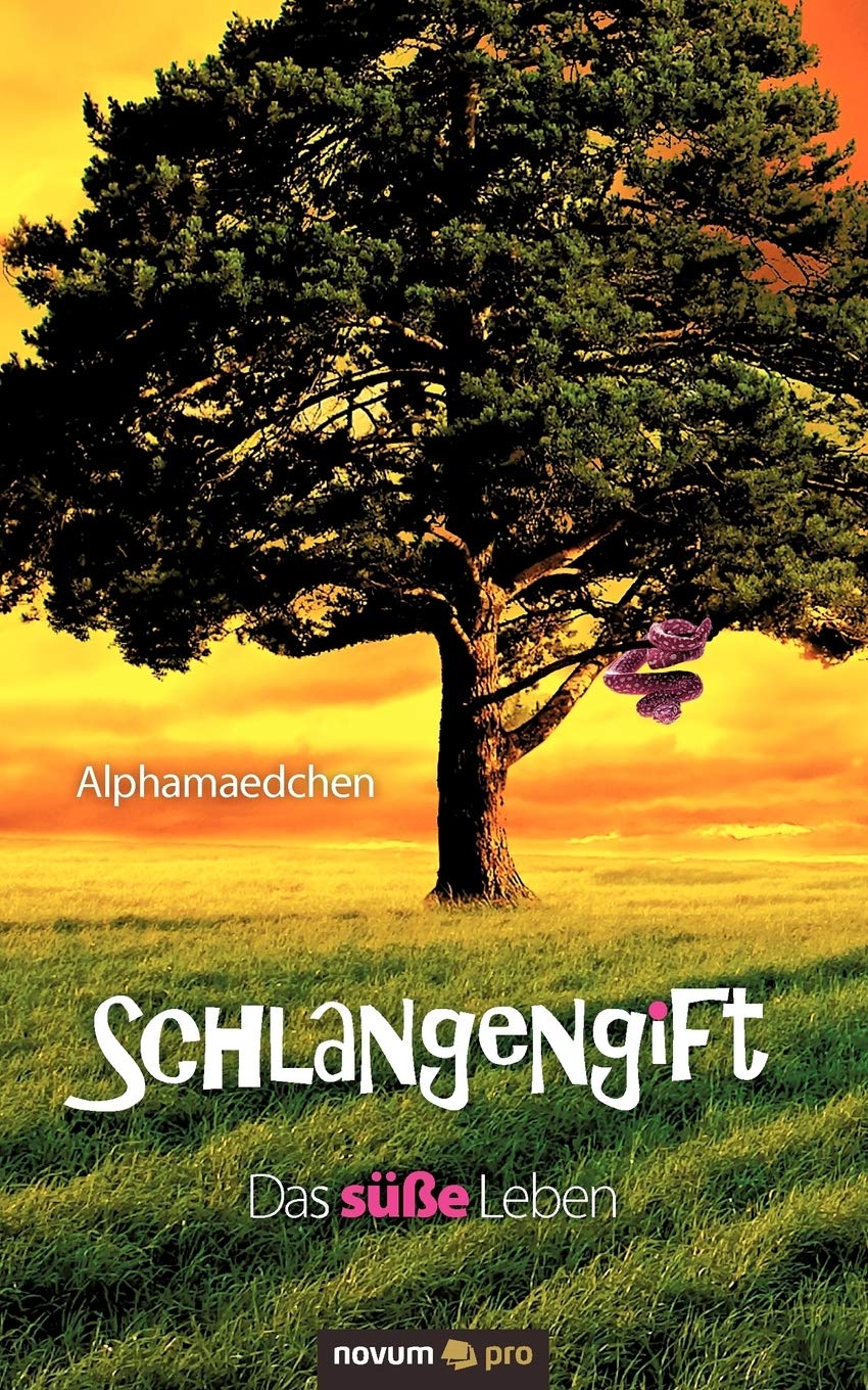 Schlangengift: Das süße Leben Poetry