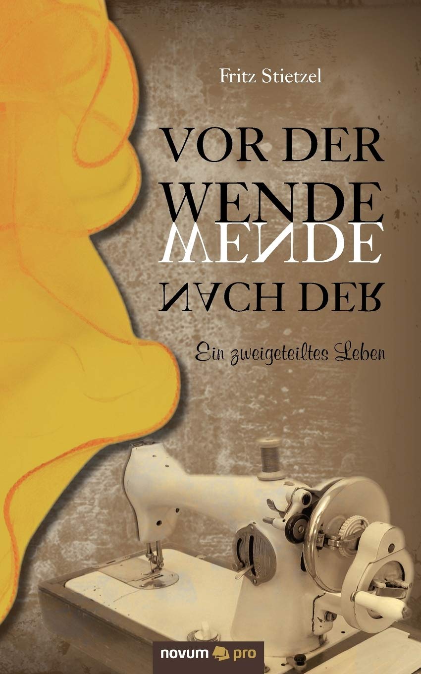 Vor der Wende - nach der Wende: Ein zweigeteiltes Leben Contemporary literature