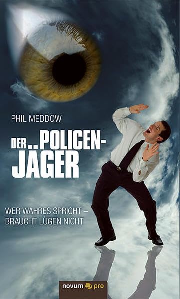 Der Policenjäger - Wer Wahres spricht - braucht Lügen nicht Contemporary literature
