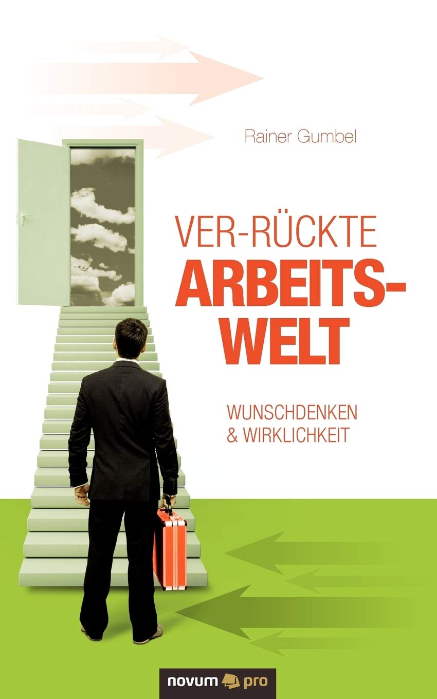 Ver-rückte Arbeitswelt: Wunschdenken & Wirklichkeit Contemporary literature