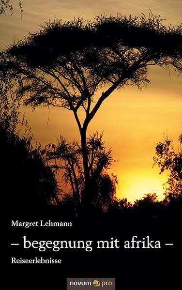 - begegnung mit afrika -: Reiseerlebnisse Contemporary literature
