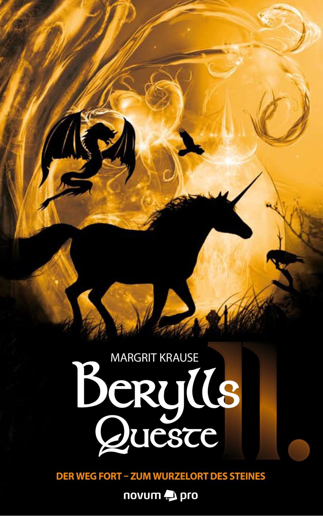 Berylls Queste II: Der Weg fort - Zum Wurzelort des Steines Contemporary literature