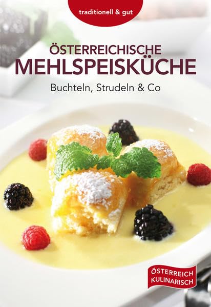 Österreichische Mehlspeisküche: Buchteln, Strudeln & Co. Leisure, Home & Garden