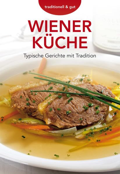 Wiener Küche: Typische Gerichte mit Tradition Leisure, Home & Garden Books