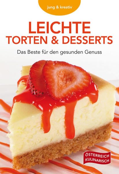 Leichte Torten & Desserts: Das Beste für den gesunden Genuss Leisure, Home & Garden