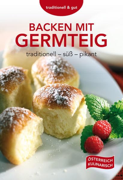 Backen mit Germteig: traditionell - süß - pikant Leisure, Home & Garden Books