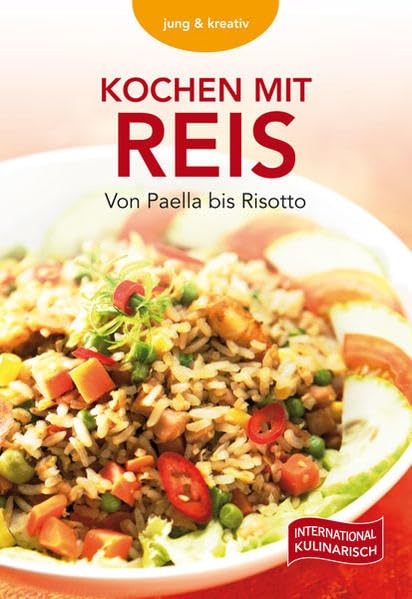Kochen mit Reis: Von Paella bis Risotto Leisure, Home & Garden