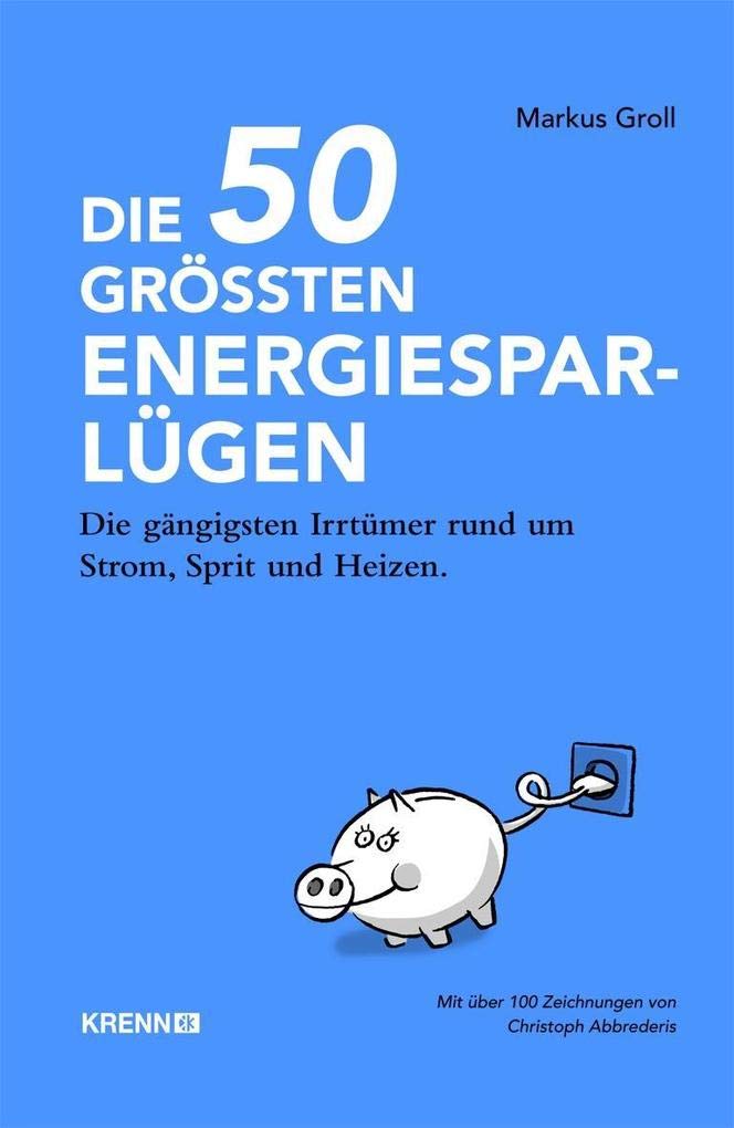 Die 50 größten Energiespar-Lügen Self-help