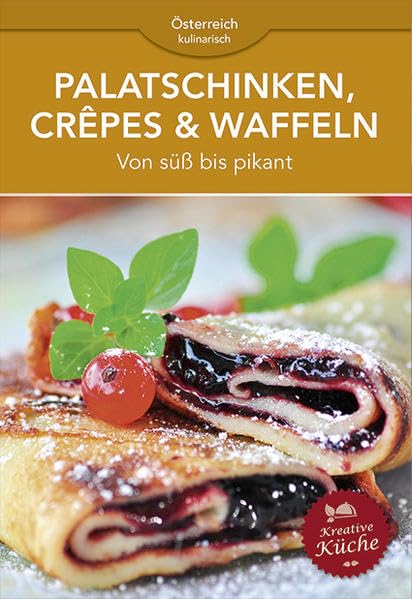 Palatschinken, Crêpes & Waffeln: 3 Gerichte, die uns verzaubern Leisure, Home & Garden