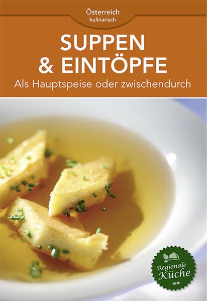 Suppen & Eintöpfe: Als Hauptspeise oder zwischendurch Leisure, Home & Garden