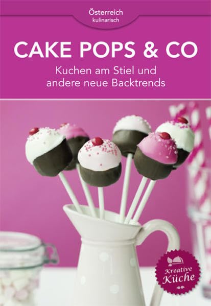 Cake Pops & Co: Kuchen am Stiel und andere neue Backtrends Leisure, Home & Garden