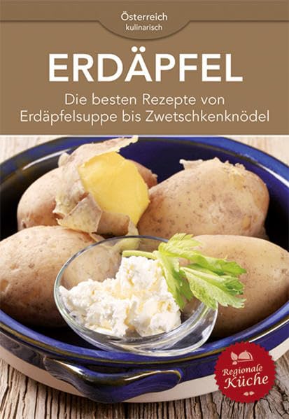 Erdäpfel: Die besten Rezepte von Erdäpfelsuppe bis Zwetschkenknödel - Krenn, Hubert book