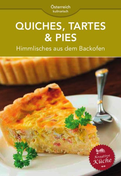 Quiches, Tartes & Pies: Himmlisches aus dem Backofen book