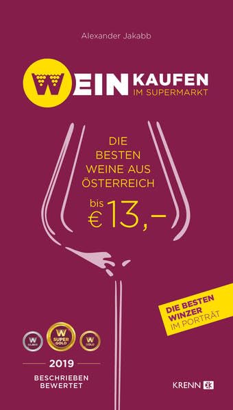 Weinkaufen im Supermarkt: Die besten 600 Weine aus Österreich bis € 13,00 Cooking & Enjoying