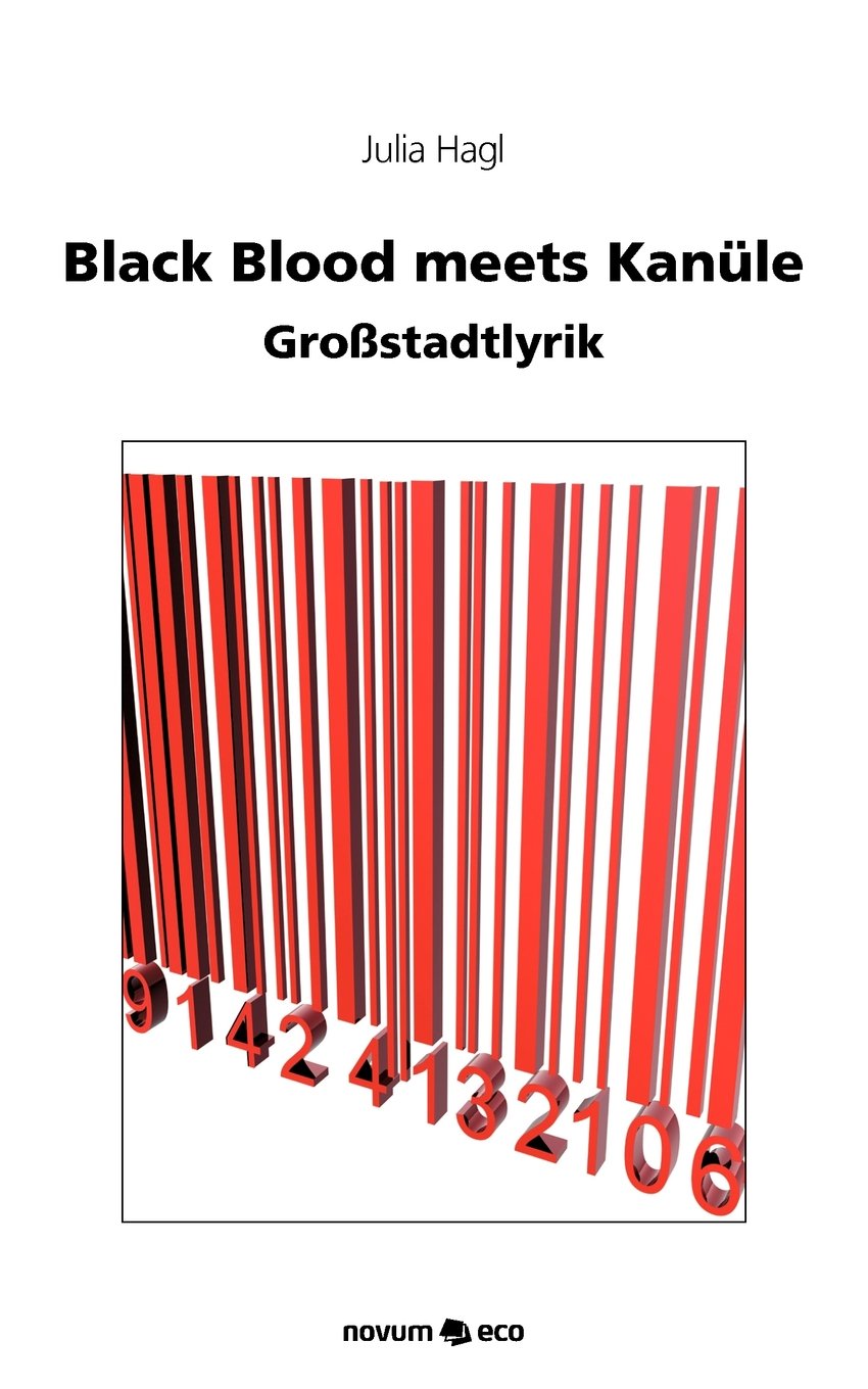 Black Blood meets Kanüle: Großstadtlyrik Contemporary literature