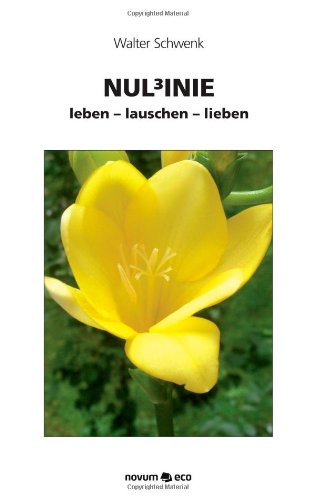Nul³inie: Leben - lauschen - lieben Religion & Esotericism