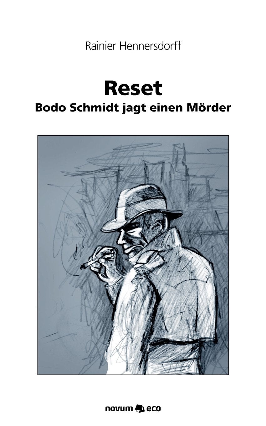 Reset: Bodo Schmidt jagt einen Mörder Crime & Thrillers