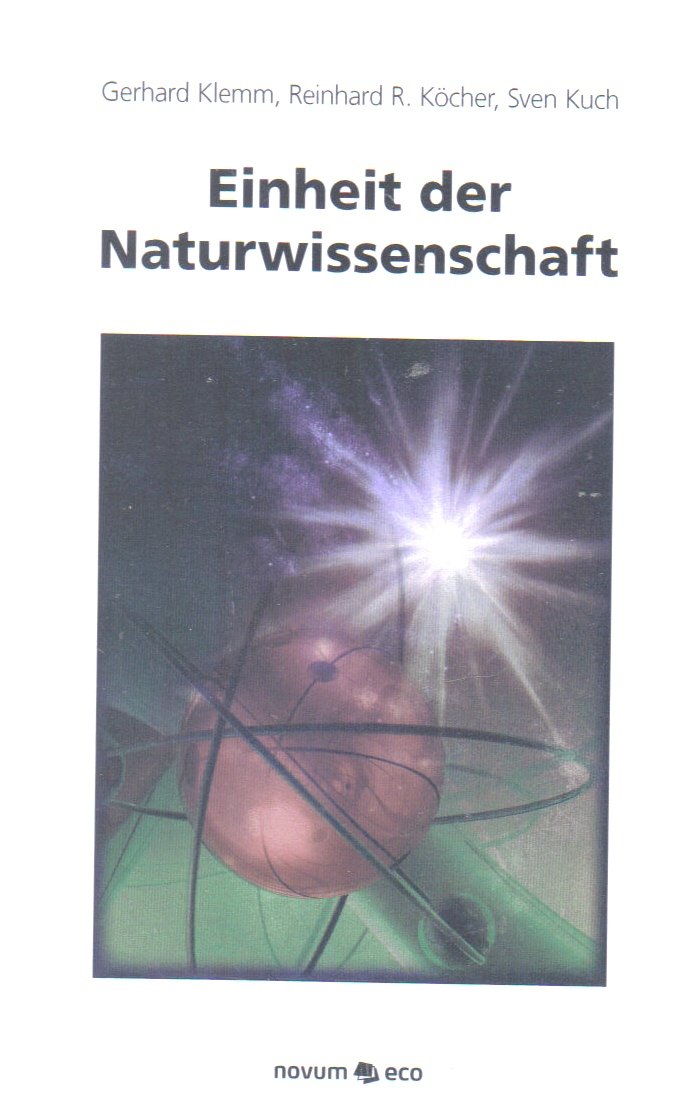 Einheit der Naturwissenschaft: Die Grundstruktur des Universums Business & Technology