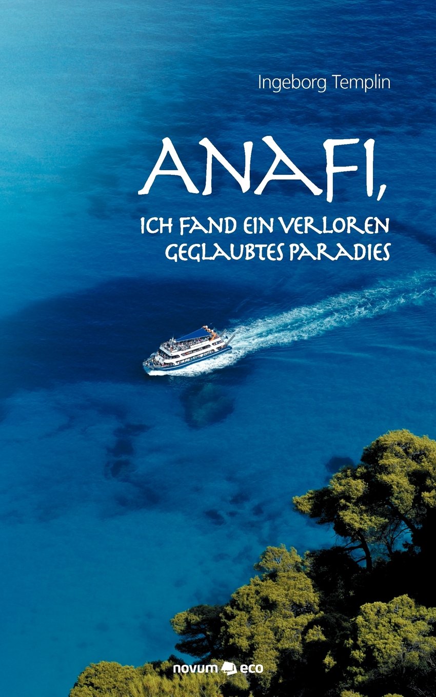 Anafi, ich fand ein verloren geglaubtes Paradies: Wandern auf Anafi Contemporary literature