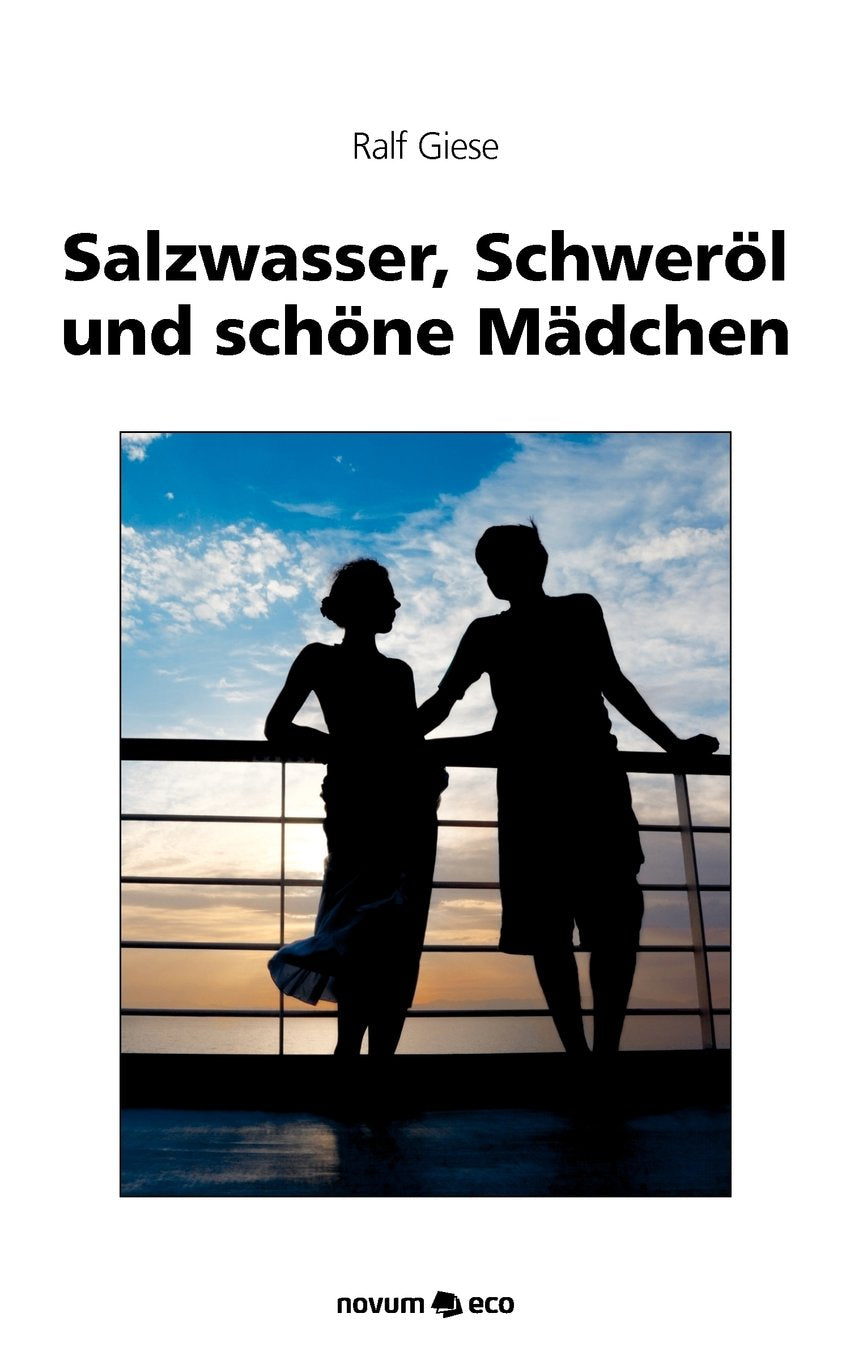 Salzwasser, Schweröl und schöne Mädchen Contemporary literature