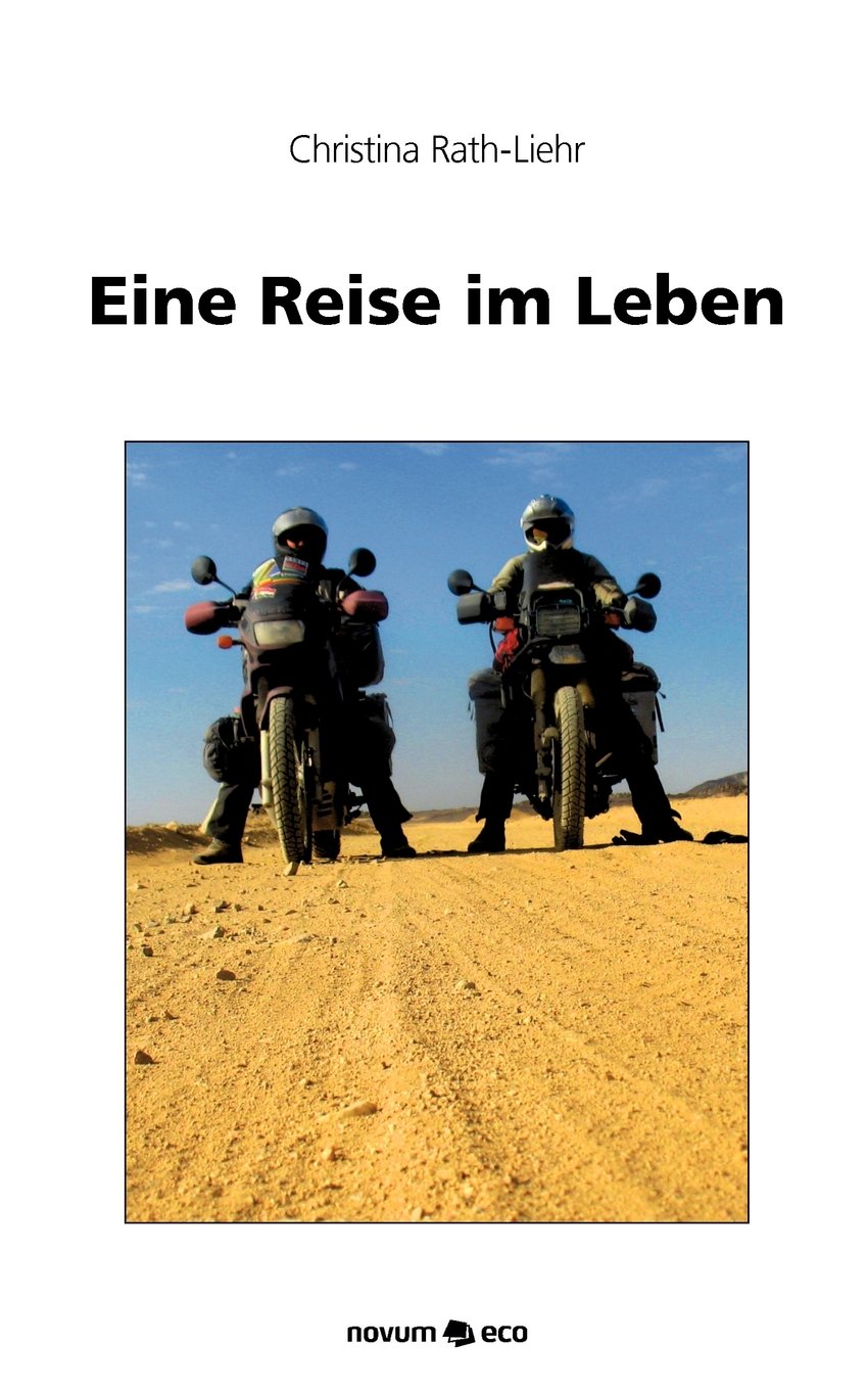 Eine Reise im Leben: Mit dem Motorrad von Tansania nach Österreich Contemporary literature