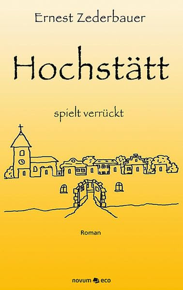 Hochstätt Spielt Verrückt: Teil III der Hochstätt-Trilogie Contemporary literature