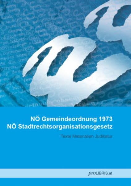 NÖ Gemeindeordnung 1973 / NÖ Stadtrechtsorganisationsgesetz: Texte Materialien Judikatur Law