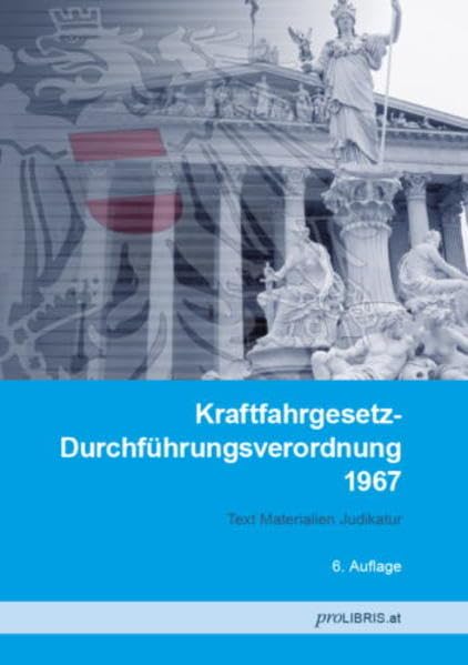 Kraftfahrgesetz-Durchführungsverordnung 1967: Text Materialien Judikatur Law