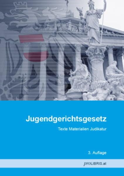 Jugendgerichtsgesetz: Texte Materialien Judikatur Law