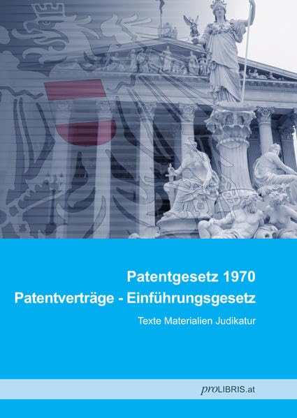 Patentgesetz 1970 / Patentverträge-Einführungsgesetz: Texte Materialien Judikatur Law