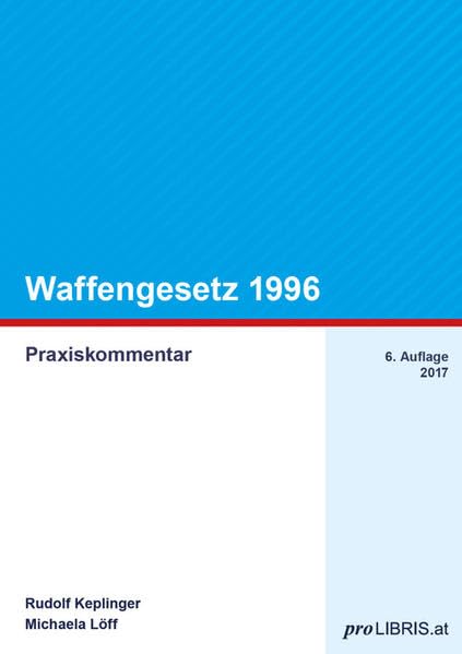 Waffengesetz 1996: Praxiskommentar Law Books