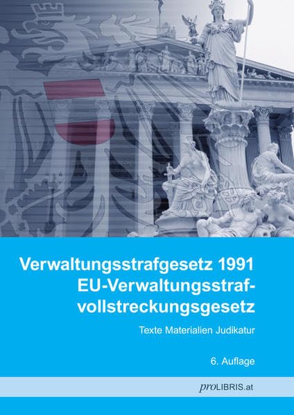 Verwaltungsstrafgesetz 1991 / EU-Verwaltungsstrafvollstreckungsgesetz: Texte Materialien Judikatur Law