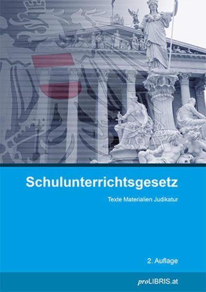 Schulunterrichtsgesetz: Texte Materialien Judikatur Law