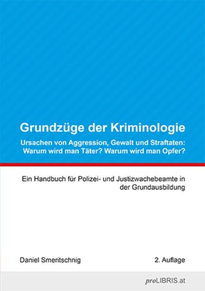 Grundzüge der Kriminologie: Ein Handbuch für Polizei- und Justizwachebeamte in der Grundausbildung Law