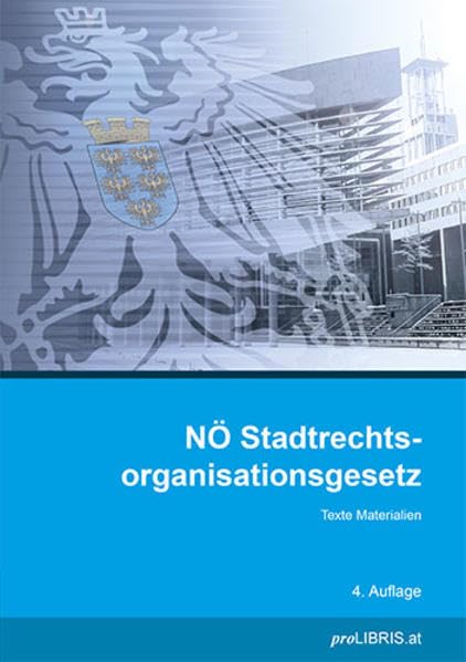 NÖ Stadtrechtsorganisationsgesetz: Texte Materialien Law