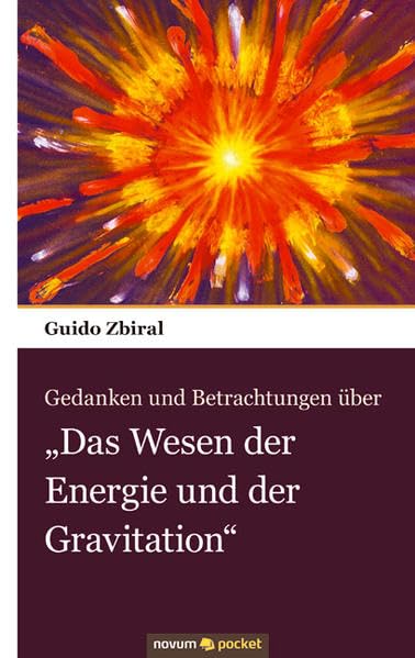 Gedanken und Betrachtungen über „Das Wesen der Energie und der Gravitation“ Leisure, Home & Garden