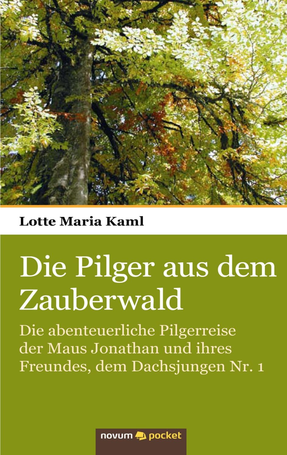 Die Pilger aus dem Zauberwald Novels & Short Stories