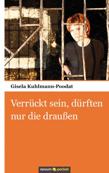 Verrückt sein, dürften nur die draußen Contemporary literature