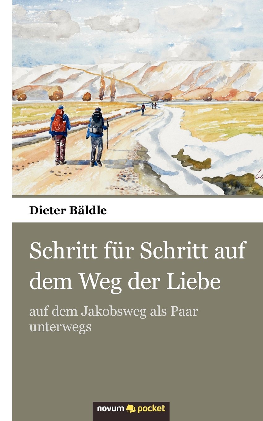 Schritt für Schritt Auf Dem Weg der Liebe: Auf Dem Jakobsweg als Paar Unterwegs Contemporary literature