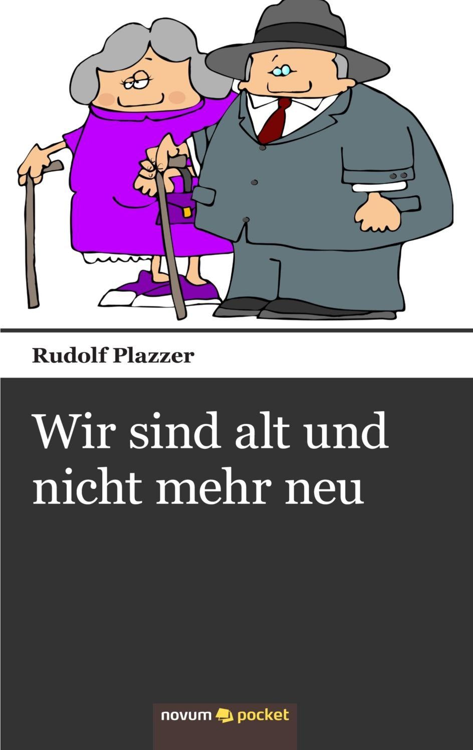 Wir sind alt und nicht mehr neu Contemporary literature
